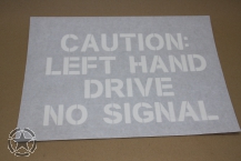 Stencil adhesiv  CAUTION LEFT HAND DRIVE...........