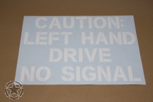 Stencil adhesiv  CAUTION LEFT HAND DRIVE...........